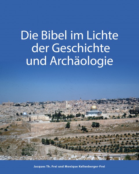 Die Bibel im Lichte der Geschichte und Archäologie