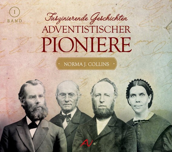 Faszinierende Geschichten adventistischer Pioniere, Bd. 1 (Hörbuch)