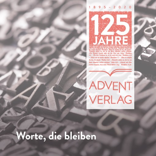 125 Jahre Advent-Verlag - Worte, die bleiben