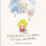 Lieber Gott, ich muss dir was erzählen