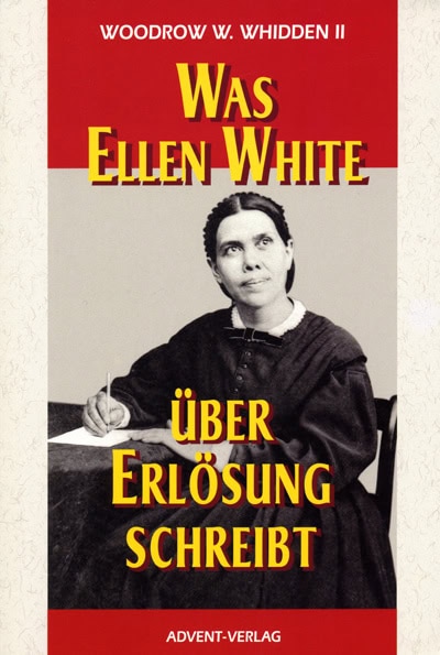 Was Ellen White über Erlösung schreibt