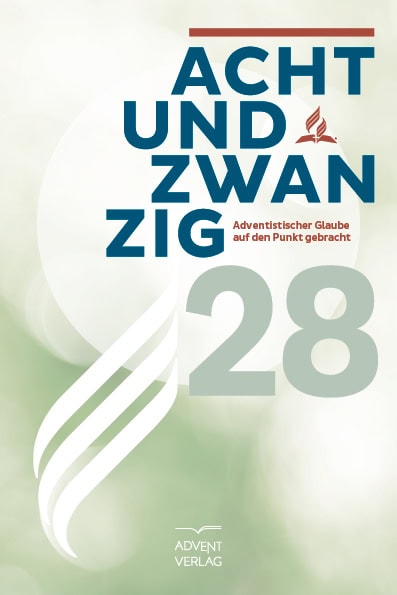 Achtundzwanzig - Adventistischer Glaube auf den Punkt gebracht