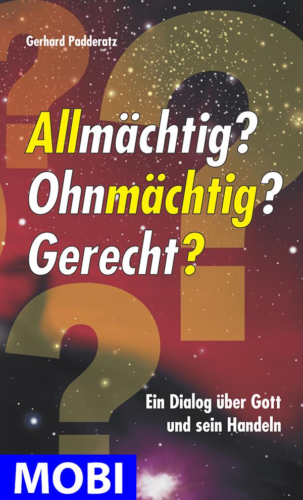 Allmächtig? Ohnmächtig? Gerecht? (MOBI)