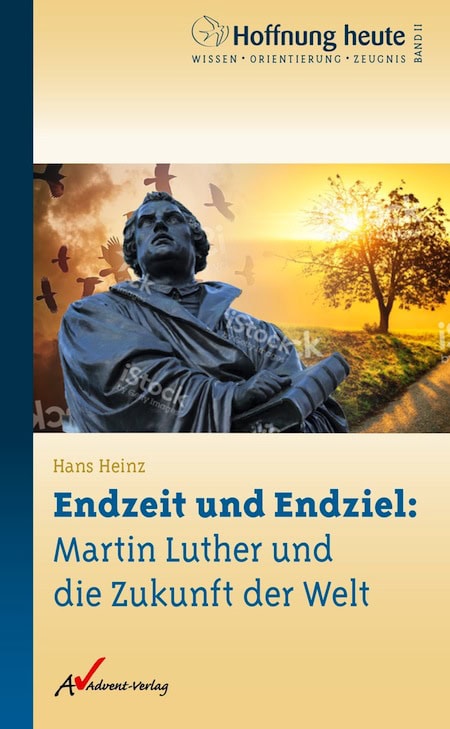 Endzeit und Endziel: Martin Luther und die Zukunft der Welt