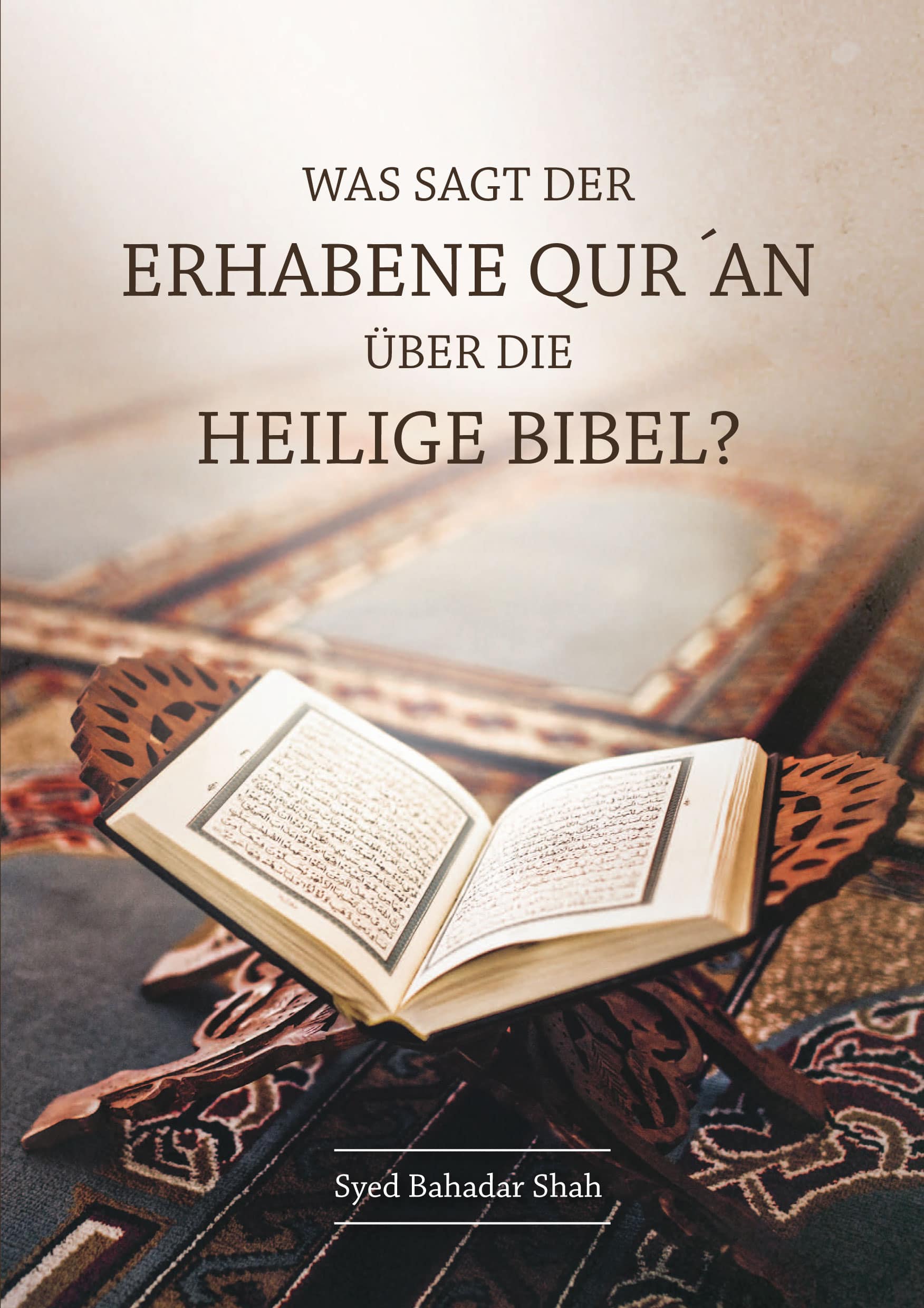 Was sagt der erhabene Koran über die heilige Bibel?