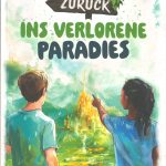 Zurück ins verlorene Paradies