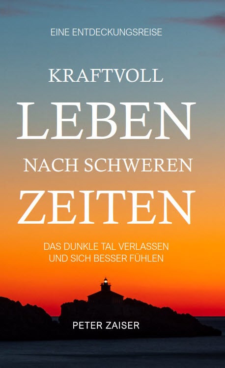 Kraftvoll leben nach schweren Zeiten